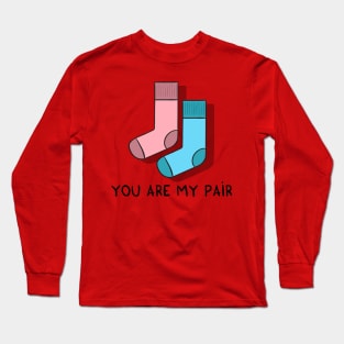 You are my pair Long Sleeve T-Shirt